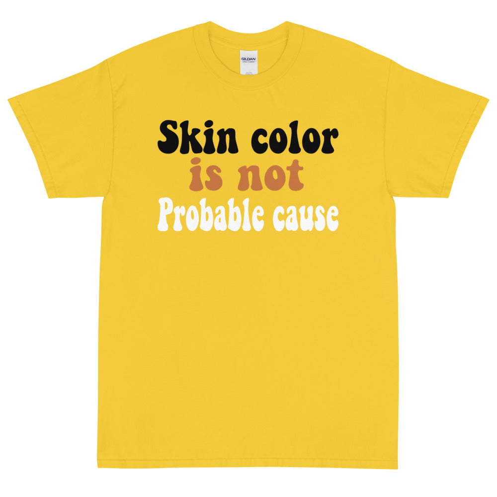 Skin Color is not Probable Cause
