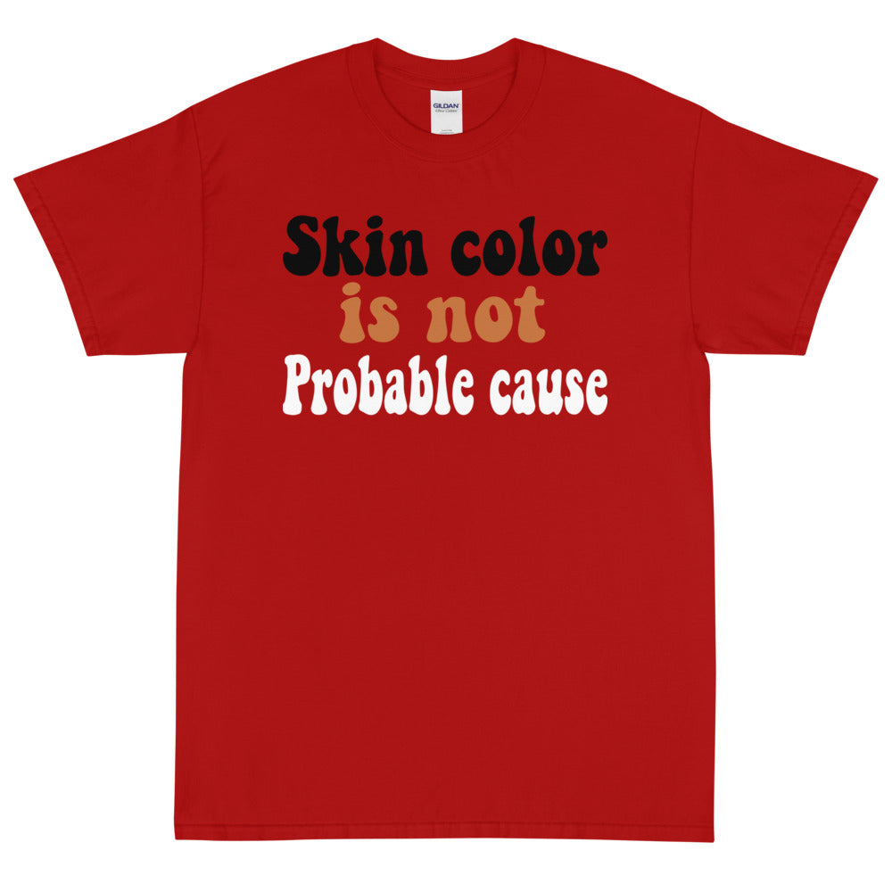 Skin Color is not Probable Cause