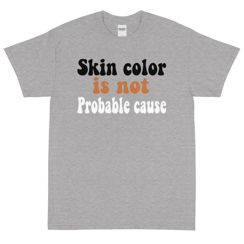 Skin Color is not Probable Cause