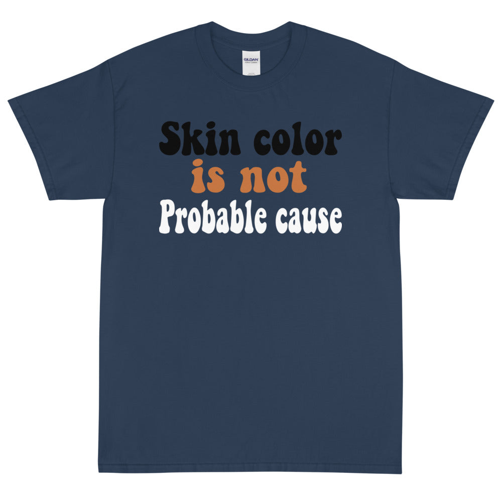 Skin Color is not Probable Cause