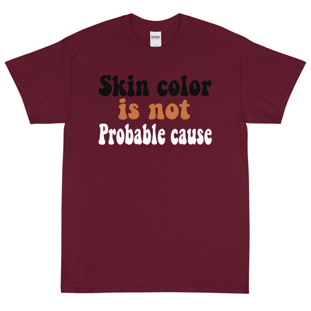 Skin Color is not Probable Cause